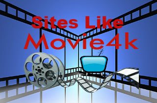 Top 10 Sites Like Movie4K for Streaming Movies