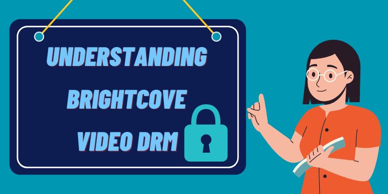 understanding brightcove video drm