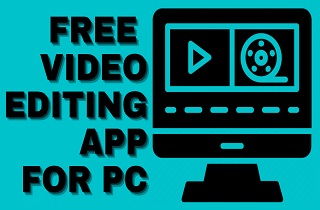 feature free video editing app for pc