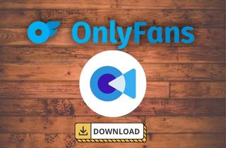 OnlyFans Downloader - Download Videos from OnlyFans Easily