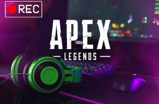 Cómo grabar Apex Legends en PC: ¡las herramientas accesibles están aquí!