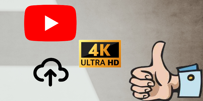 upload 4k video to youtube