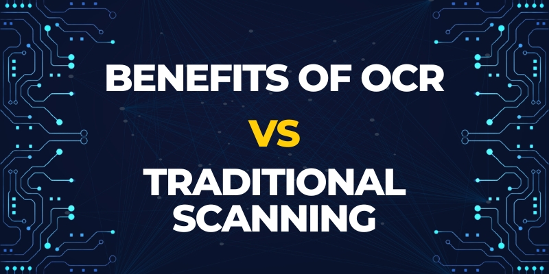 benefits of ocr vs traditional scanning display image