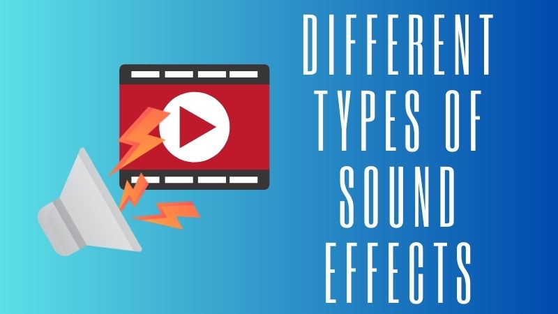 Different types of sound effects