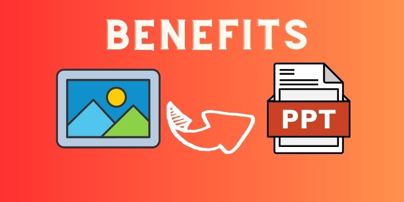 benefits of converting Images to ppt