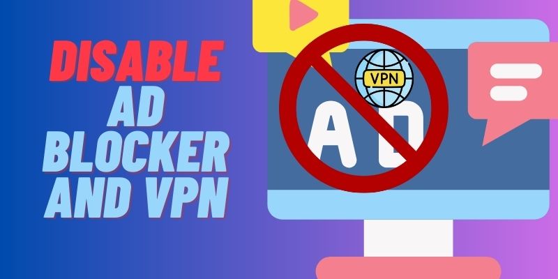 disable adblockers and vpns