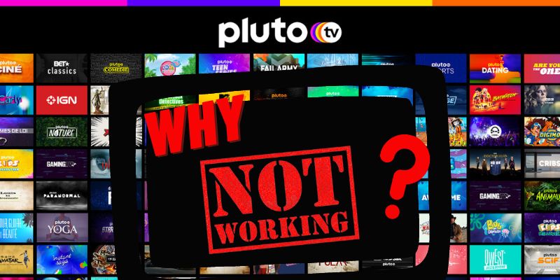 reason why Is pluto tv not working