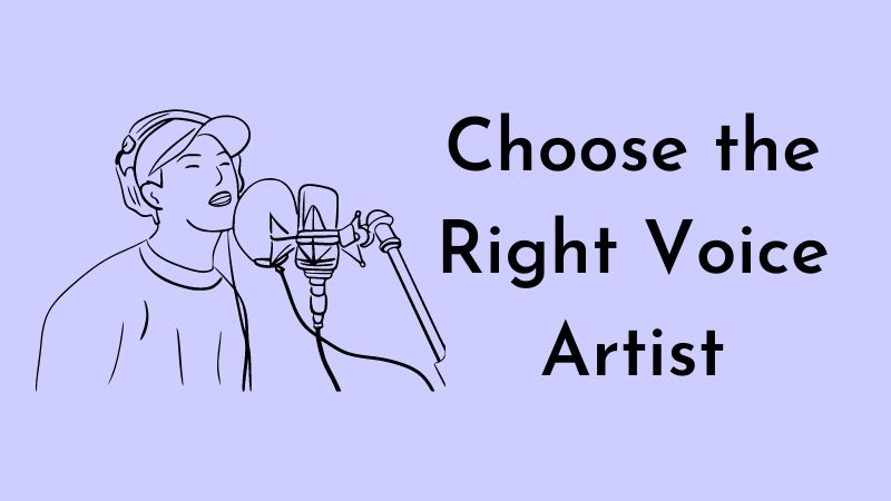 choose the right voice artist