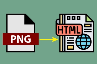 Learn PNG to HTML With The Recommended Tips & Software