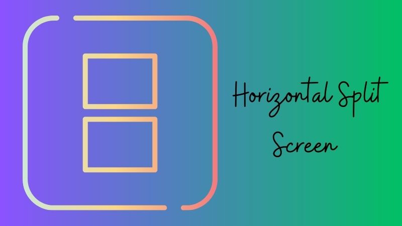 horizontal split screen
