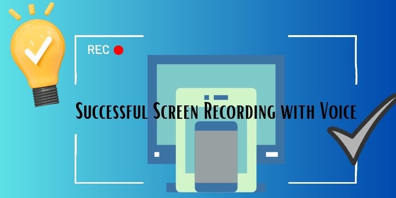 tips for successful screen recording with voice