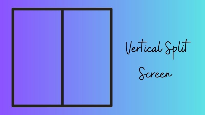 vertical split screen