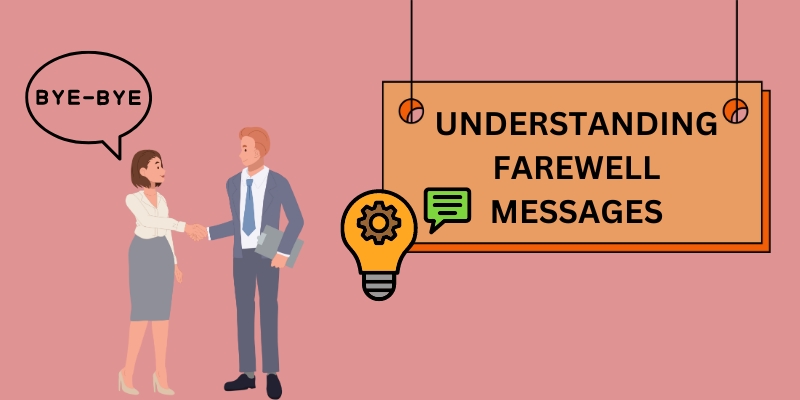 Alt: farewell messages understanding displayed image