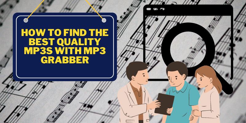 how to find the best quality mp3s with mp3 grabber
