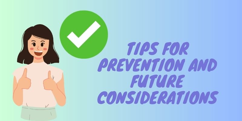 prevention and future considerations