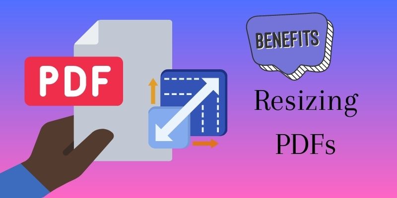 benefits of resizing pdfs