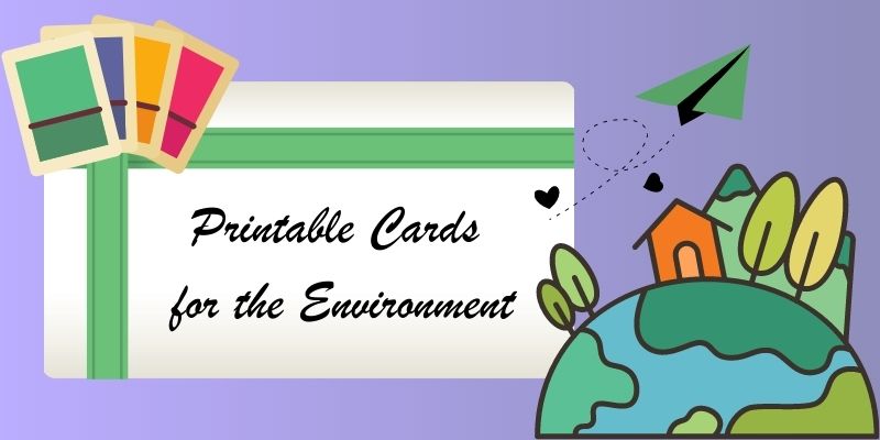 benefits for printable cards for the environment