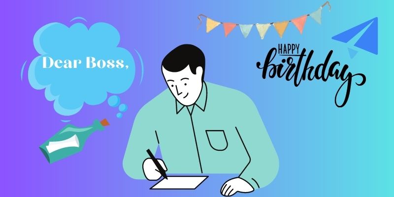 creating thoughtful and appropriate birthday wishes for your boss