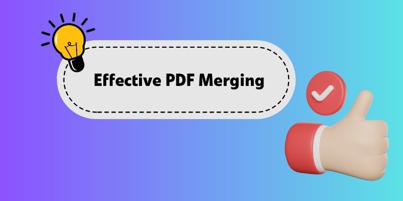 best practices and tips for effective pdf merging 