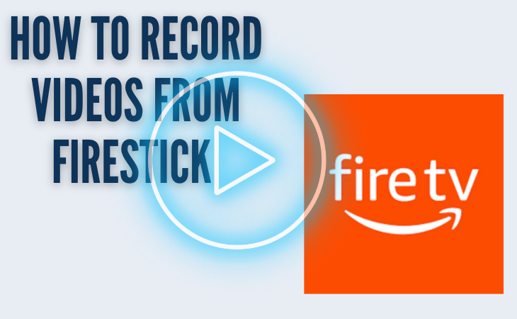 record video from firestick