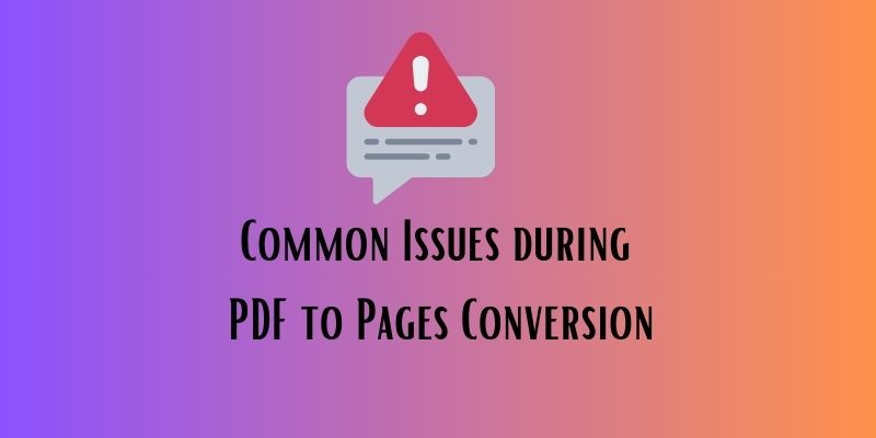 common issues during pdf to pages conversion on mac