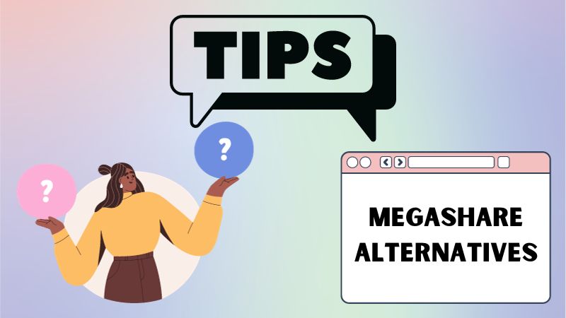 more tips when choosing alternative for megashare