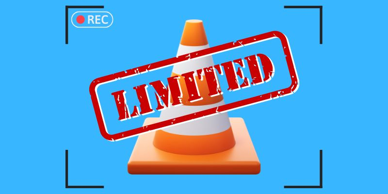 vlc limitations