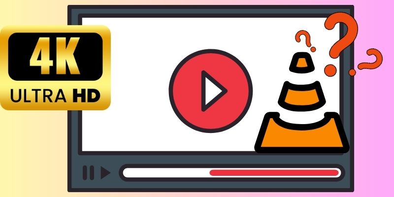 can vlc play 4k video