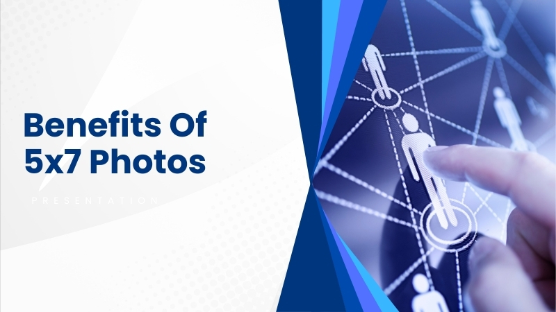 benefits of 5 x 7 photos